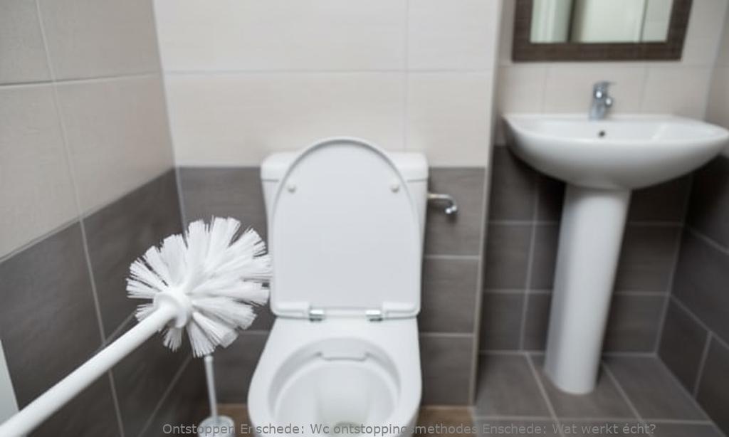 Wc ontstoppingsmethodes Enschede: Wat werkt écht?