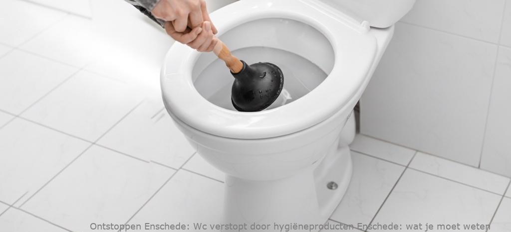 Wc verstopt door hygiëneproducten Enschede: wat je moet weten